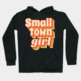 Small Town Girl Hoodie